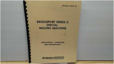 Bridgeport Mill Wiring Diagram Bridgeport Series Ii Special Milling Machine Operate Maint Parts Bridgeport Mill Wiring Diagram Bridgeport Series Ii Special Milling Machine Operate Maint Parts