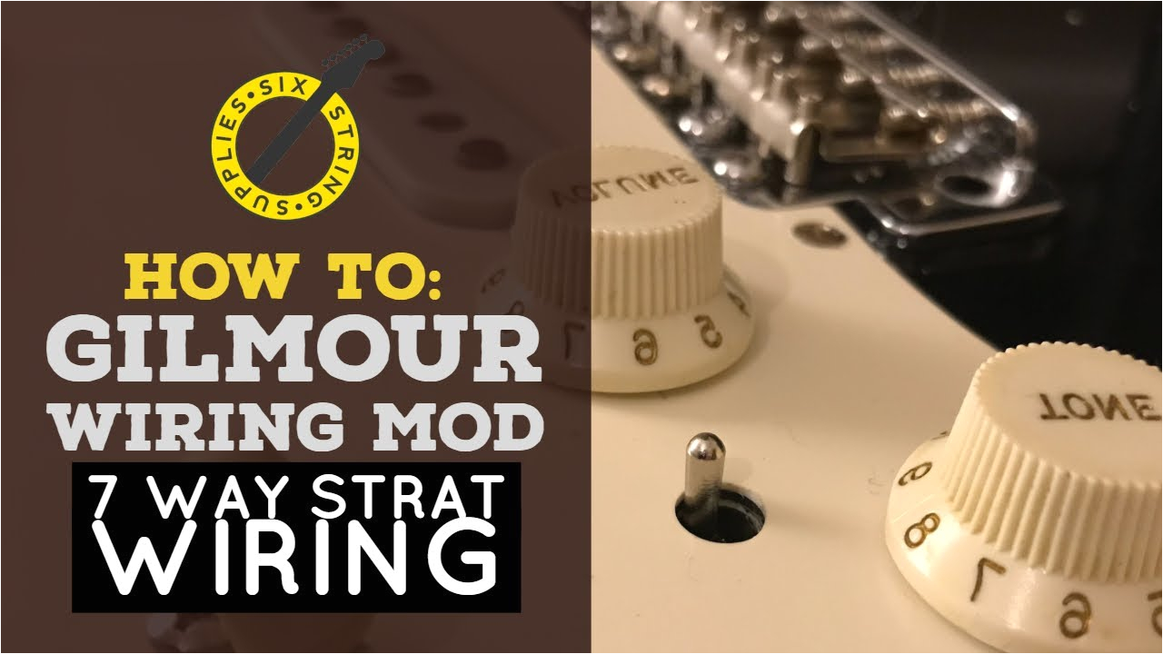 7 Way Strat Wiring Diagram Gilmour Strat Wiring Mod 7 Way Strat Wiring 7 Way Strat Wiring Diagram Gilmour Strat Wiring Mod 7 Way Strat Wiring
