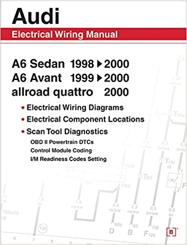 Audi A6 Wiring Diagrams Free Audi A6 Electrical Wiring Manual A6 Sedan 1998 2000 A6 Audi A6 Wiring Diagrams Free Audi A6 Electrical Wiring Manual A6 Sedan 1998 2000 A6