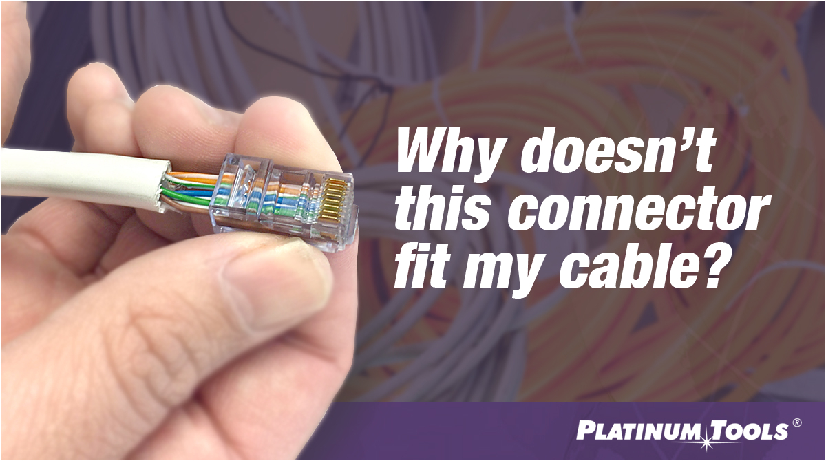 Ethernet Wall Jack Wiring Diagram why Doesn T This Connector Fit My Cable Platinum toolsa Ethernet Wall Jack Wiring Diagram why Doesn T This Connector Fit My Cable Platinum toolsa
