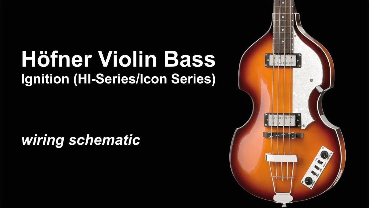 Hofner Violin Bass Wiring Diagram Hofner Violin B Bass Ignition Icon Hi Series Wiring Schematic for Mods Cf Beatle Bass 500 1