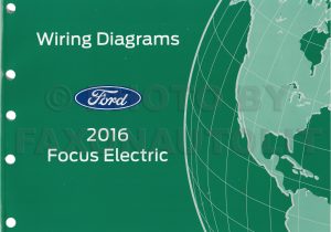 2016 ford Focus Wiring Diagram 2016 ford Focus Electric Wiring Diagram Manual original