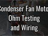 3 Wire Condenser Fan Motor Wiring Diagram Condenser Fan Motor Ohm Testing and Wiring Youtube