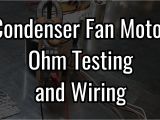 3 Wire Condenser Fan Motor Wiring Diagram Condenser Fan Motor Ohm Testing and Wiring Youtube 3 Wire Condenser Fan Motor Wiring Diagram Condenser Fan Motor Ohm Testing and Wiring Youtube