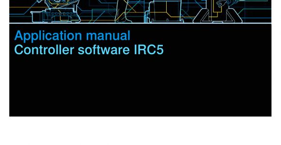 Abb Irc5 M2004 Wiring Diagram Application Manual Controller software Irc5 Manualzz Com