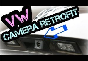 Aftermarket Reverse Camera Wiring Diagram Camera How to Install Vw Rear View Camera Kit Passat Variant Tiguan touran Golf Rns315 510 Pdc