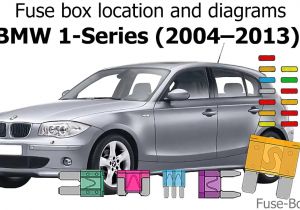 Bmw E87 Wiring Diagram Fuse Box Location and Diagrams Bmw 1 Series 2004 2013 Youtube