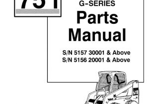 Bobcat 751 Wiring Diagram Pdf Bobcat 751 Parts Manual Sn 515730001 and Above Sn 515620001 and