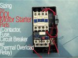 Dol Motor Starter Wiring Diagram Sizing the Dol Motor Starter Parts Contactor Fuse Circuit Breaker
