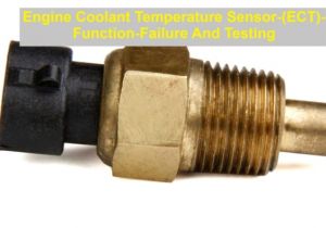 Engine Coolant Temperature Sensor Wiring Diagram Ect Engine Coolant Temperature Sensor Function Failure and Testing