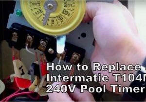 Ge Pool Timer Wiring Diagram How to Replace An Intermatic T104m 240v 208 277 V Pool Timer Youtube