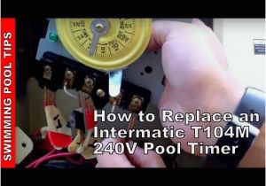 Intermatic T103 Wiring Diagram How to Replace An Intermatic T104m 240v 208 277 V Pool Timer Youtube