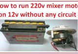 Mixer Motor Wiring Diagram How to Run 220v Mixer Motor On 12v without Any Circuit Easy Step