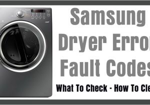 Samsung Dryer Wiring Diagram Samsung Dryer Error Codes What to Check How to Clear