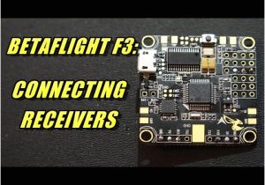 Spektrum Receiver Wiring Diagram Betaflight F3 Connecting Receiver Youtube Spektrum Receiver Wiring Diagram Betaflight F3 Connecting Receiver Youtube
