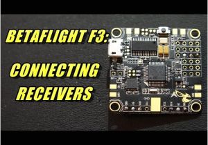 Spektrum Receiver Wiring Diagram Betaflight F3 Connecting Receiver Youtube