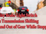 Trans Brake Switch Wiring Diagram Gears Magazine Faulty Brake Light Switch Has Transmission Shifting