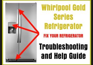 Whirlpool Fridge Wiring Diagram Whirlpool Gold Series Refrigerator User Guide and Troubleshooting